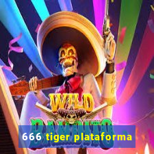 666 tiger plataforma